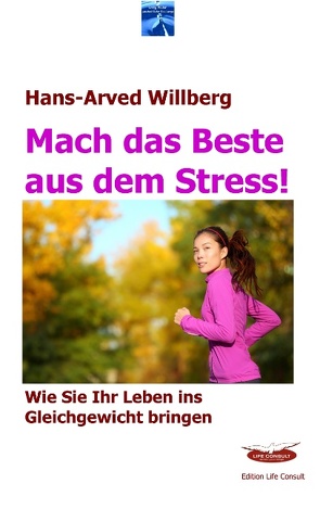 Mach das Beste aus dem Stress von Willberg,  Hans-Arved