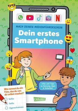 Mach deinen Medienführerschein: Dein erstes Smartphone von Dolinger,  Igor, Feibel,  Thomas