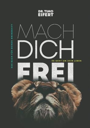 Mach dich frei! von Eifert,  Timo