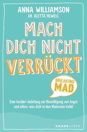 Mach dich nicht verrückt – Breaking Mad von Kappen,  Horst, Newell,  Reetta, Williamson,  Anna