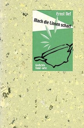 Mach die Linsen scharf von Bucher,  Werner, Nef,  Ernst, Schenker,  Ueli