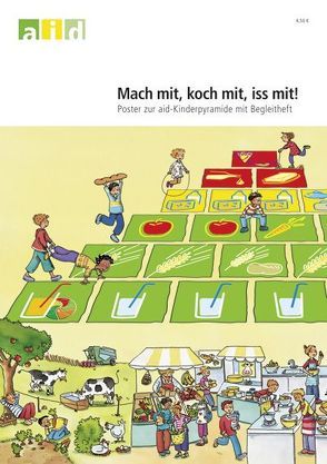 Mach mit, koch mit, iss mit! – Poster zur aid-Kinderpyramide mit Begleitheft von Brüggemann,  Ingrid, Rösch,  Ruth
