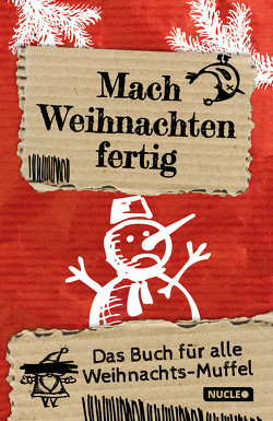 Mach Weihnachten fertig: Das Buch für alle Weihnachts-Muffel von Fabian,  Höchst