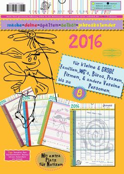 mache-deine-spalten-selbst-jahreskalender 2016 von Lauinger,  Sonia