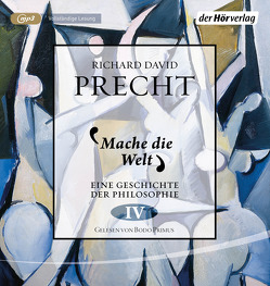 Mache die Welt von Precht,  Richard David, Primus,  Bodo