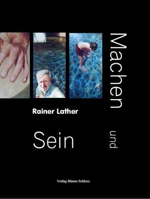 Machen und Sein von Lather,  Rainer