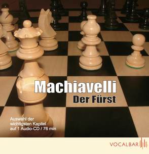 Machiavelli: Der Fürst von Daugardt,  Anette, Lehmann,  Joerg, Machiavelli,  Niccolò, Neumann,  Uwe, Oppeln-Bronikowski,  Friedrich von