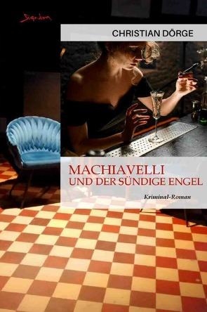 Machiavelli und der sündige Engel von Dörge,  Christian