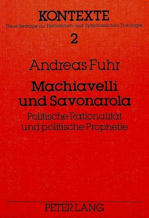 Machiavelli und Savonarola von Fuhr,  Andreas