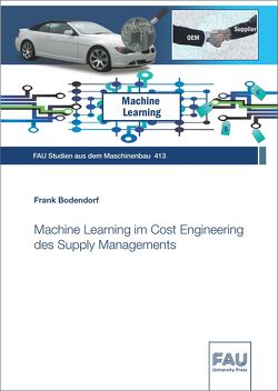 Machine Learning im Cost Engineering des Supply Managements von Bodendorf,  Frank