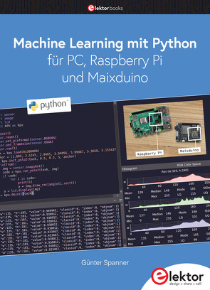 Machine Learning mit Python für PC, Raspberry Pi und Maixduino von Spanner,  Günter