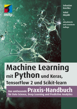 Machine Learning mit Python und Keras, TensorFlow 2 und Scikit-learn von Mirjalili,  Vahid, Raschka,  Sebastian