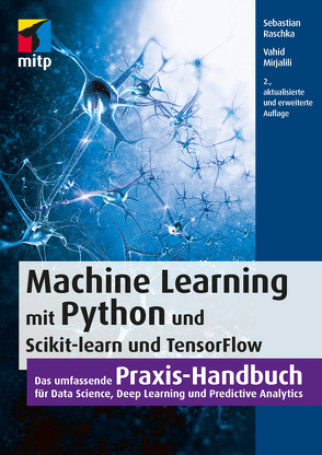 Machine Learning mit Python und Scikit-Learn und TensorFlow von Mirjalili,  Vahid, Raschka,  Sebastian