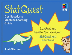 Machine Learning visuell lernen – von StatQuest von Starmer,  Josh
