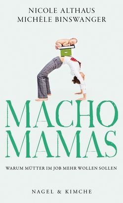Macho-Mamas von Althaus,  Nicole, Binswanger,  Michèle