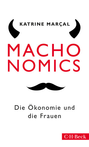 Machonomics von Marçal,  Katrine, Pluschkat,  Stefan