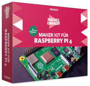 Mach’s einfach: Maker Kit für Raspberry Pi 4 von Immler,  Christian