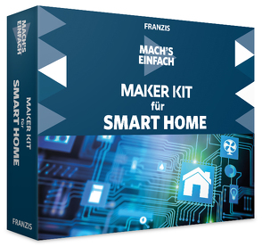 Mach’s einfach: Maker Kit für Smart Home von Kainka,  Fabian
