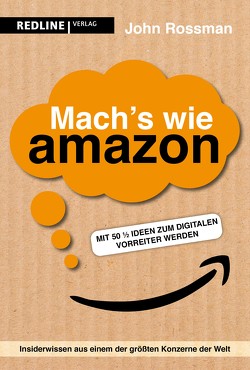Mach’s wie Amazon! von Knill,  Bärbel, Rossman,  John