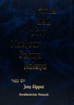 Machsor Schma Kolenu für Jom Kippur von Rabbiner Scheuer,  Joseph, Richter,  Dr. Albert