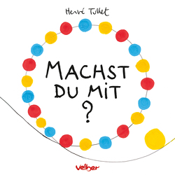 Machst Du mit? von Tullet,  Hervé