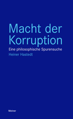 Macht der Korruption von Hastedt,  Heiner