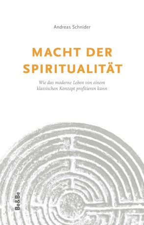 Macht der Spiritualität von Schnider,  Andreas