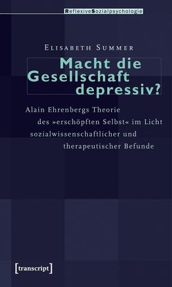 Macht die Gesellschaft depressiv? von Summer,  Elisabeth