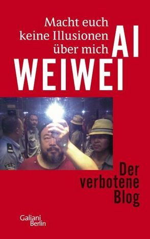 Macht euch keine Illusionen über mich von Ambrozy,  Lee, Weiwei,  Ai