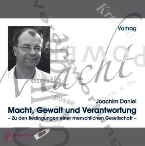 Macht, Gewalt und Verantwortung von Daniel,  Joachim