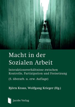 Macht in der Sozialen Arbeit von Kraus,  Björn, Krieger,  Wolfgang