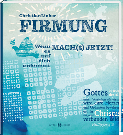 MACH[t] JETZT! Firmung von Linker,  Christian