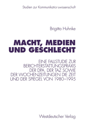 Macht, Medien und Geschlecht von Huhnke,  Brigitta