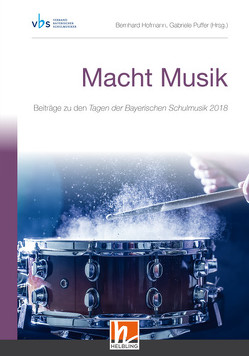 Macht Musik (Tagungsband VBS 2018) von Hofmann,  Bernhard, Puffer,  Gabriele
