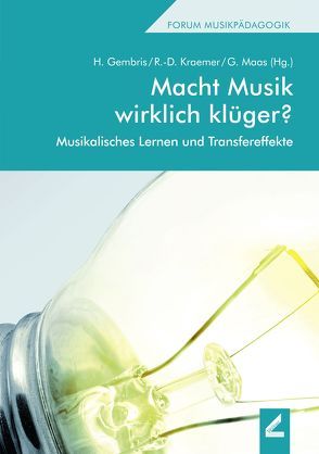 Macht Musik wirklich klüger? von Gembris,  Heiner, Kraemer,  Rudolf-Dieter, Maas,  Georg