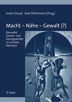 Macht – Nähe – Gewalt (?) von Greuel,  Luise, Petermann,  Axel