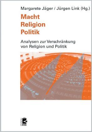 Macht – Religion – Politik von Jäger,  Margarete, Link,  Jürgen