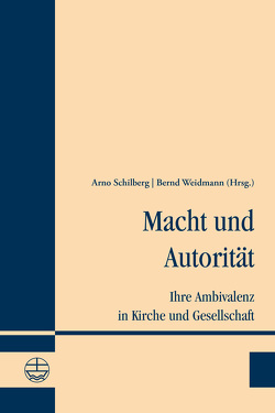 Macht und Autorität von Schilberg,  Arno, Weidmann,  Bernd