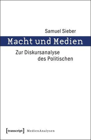 Macht und Medien von Sieber,  Samuel