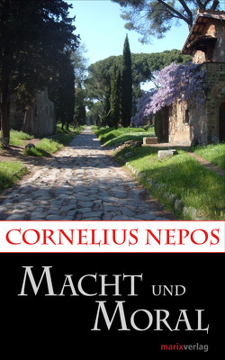 Macht und Moral von Möller,  Lenelotte, Nepos,  Cornelius