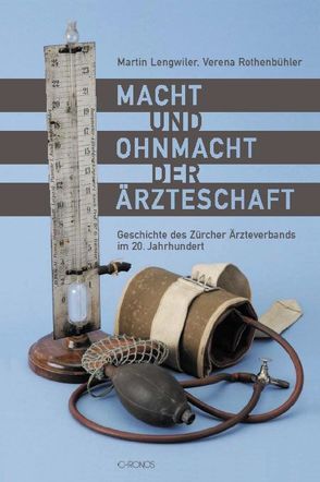 Macht und Ohnmacht der Ärzteschaft von Lengwiler,  Martin, Rothenbühler,  Verena