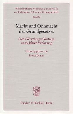 Macht und Ohnmacht des Grundgesetzes. von Dreier,  Horst