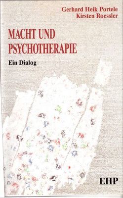 Macht und Psychotherapie von Portele,  Gerhard H, Roessler,  Kirsten