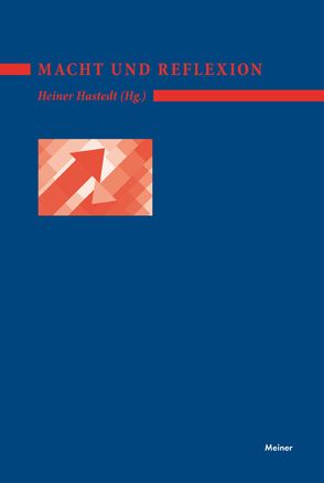 Macht und Reflexion von Hastedt,  Heiner