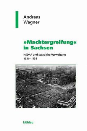 »Machtergreifung« in Sachsen von Hehl,  Ulrich, Wagner,  Andreas
