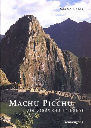 Machu Picchu von Fieber,  Martin