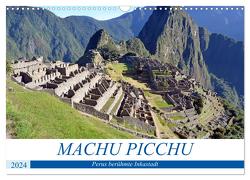 MACHU PICCHU, Perus berühmte Inkastadt (Wandkalender 2024 DIN A3 quer), CALVENDO Monatskalender von Senff,  Ulrich