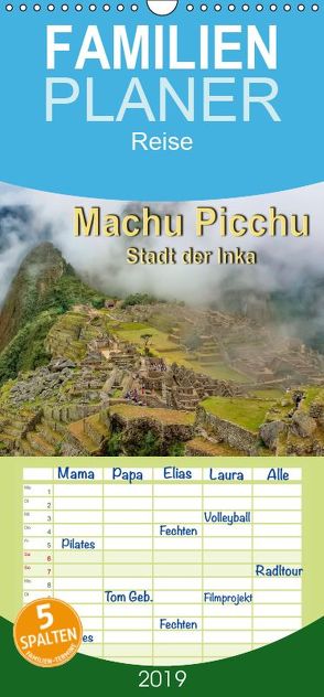 Machu Picchu – Stadt der Inka – Familienplaner hoch (Wandkalender 2019 , 21 cm x 45 cm, hoch) von Roder,  Peter
