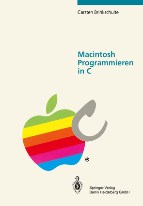 Macintosh Programmieren in C von Brinkschulte,  Carsten