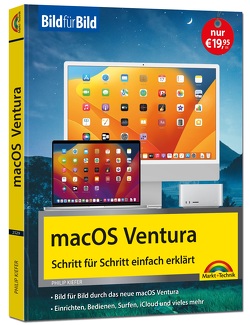 macOS 13 Ventura Bild für Bild – die Anleitung in Bilder – ideal für Einsteiger, Umsteiger und Fortgeschrittene von Kiefer,  Philip